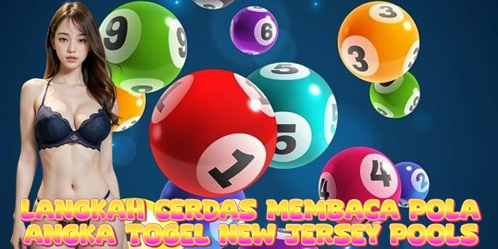 Membaca Pola Angka Togel New Jersey Pools