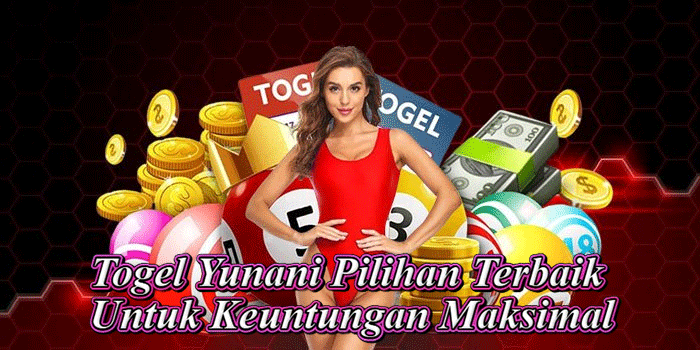 Togel Yunani Pilihan Terbaik Untuk Keuntungan Maksimal