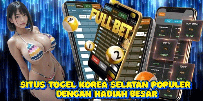 Situs Togel Korea Selatan Populer Dengan Hadiah Besar